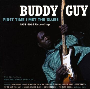 Buddy Guy - First Time I Met The Blues (1958-1963 Recordings)