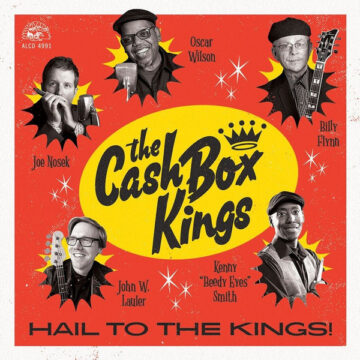 The Cash Box Kings - Hail To The Kings!