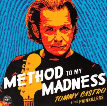 Tommy Castro and The Pain Killers - Method to My Madness