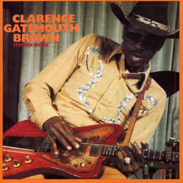 Clarence 'Gatemouth' Brown - Pressure Cooker