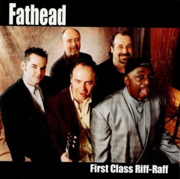 Fathead - First Class Riff-Raff