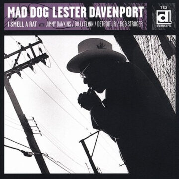 Mad Dog Lester Davenport - I Smell a Rat