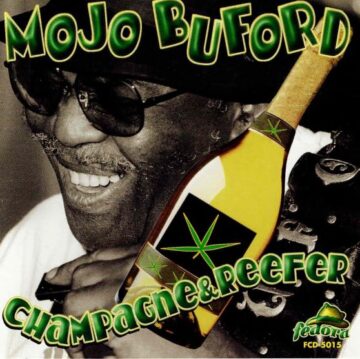 Mojo Buford - Champagne & Reefer