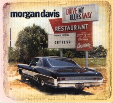 Morgan Davis - Drive My Blues Away