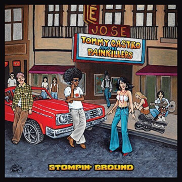 Tommy Castro and The Pain Killers - Stompin' Ground