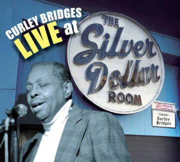 Curley Bridges - Live at the Silver Dollar Room