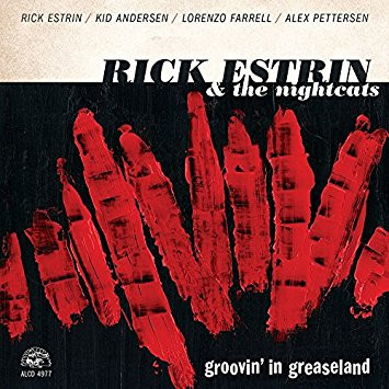 Rick Estrin and the Nightcats - Groovin' in Greaseland