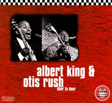 Albert King & Otis Rush - Door to Door