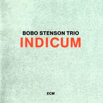 Bobo Stenson Trio - Indicum