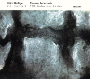 Heinz Holliger - Violinkonzert