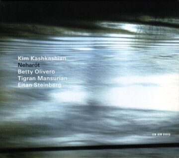 Kim Kashkashian - Neharót