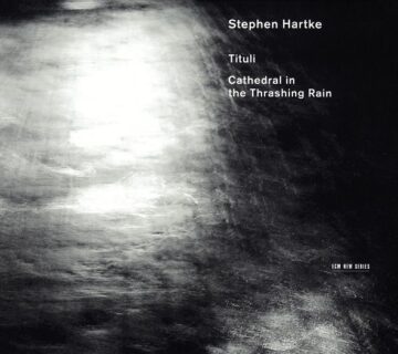 Stephen Hartke / The Hilliard Ensemble - Tituli
