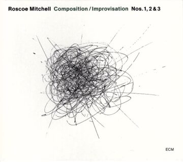 Roscoe Mitchell - Composition/Improvisation Nos. 1, 2 & 3