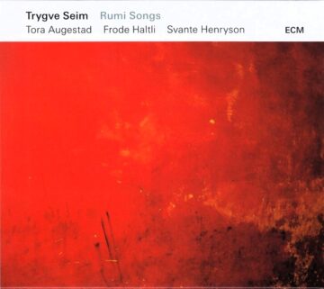 Trygve Seim - Rumi Songs