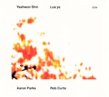Yeahwon Shin, Aaron Parks, Rob Curto - Lua ya