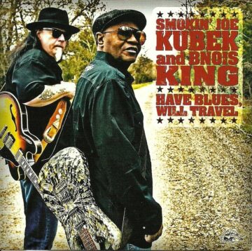 Smokin' Joe Kubek & Bnois King - Have Blues, Will Travel